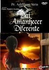 Vai amanhecer diferente  - Pastor Adeilson Siris